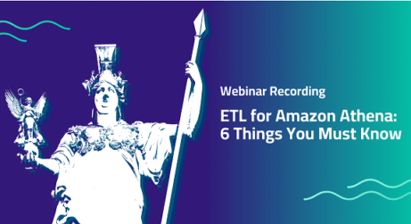 ETL for Amazon Athena: 6 Things You Must Know