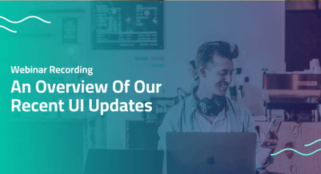 An Overview Of Our Recent UI Updates