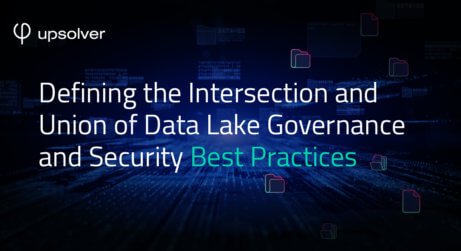 Defining the Intersection and Union of Data Lake Governance and Security Best Practices
