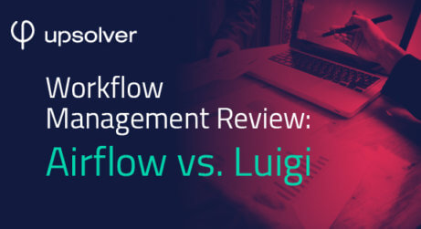 Workflow Management Review: Airflow vs. Luigi