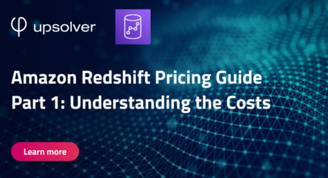 Amazon Redshift Pricing Guide, Part 1: Understanding the Costs