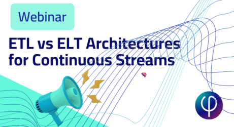 Webinar | ETL vs ELT Architectures for Continuous Data Streams