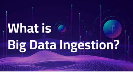 What is Big Data Ingestion?