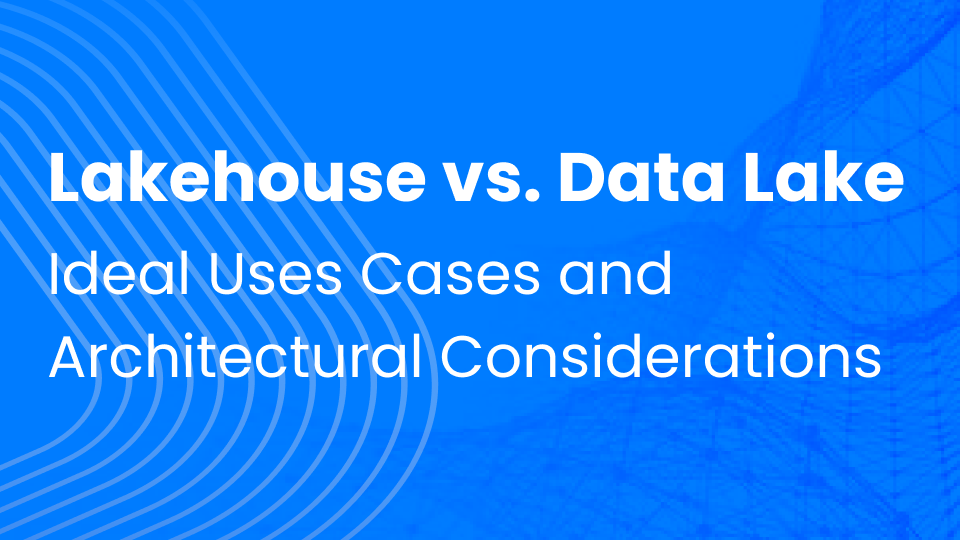 Lakehouse vs. Data Lake